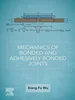 Mechanics of Bonded and Adhesively Bonded Joints, Xiang-fa Wu, B0DP564712, 0323958478, 0323951449, 9780323958479, 978-0323958479, 9780323951449, 978-0323951449, 978-0-323-95144-9