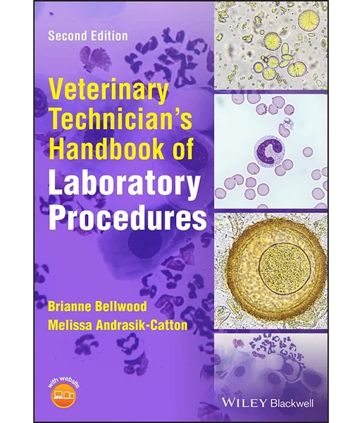 Veterinary Technician's Handbook of Laboratory Procedures 2nd Edition by Melissa Andrasik-Catton, Brianne Bellwood, B0BN9GFLYM, 1119672619, 1119672651, 1119672678, 1119672643, 9781119672616, 9781119672654, 9781119672678, 9781119672647, 978-1119672616 -